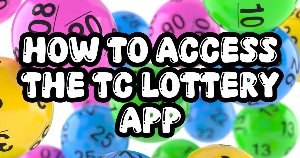 How to Access the TC Lottery App